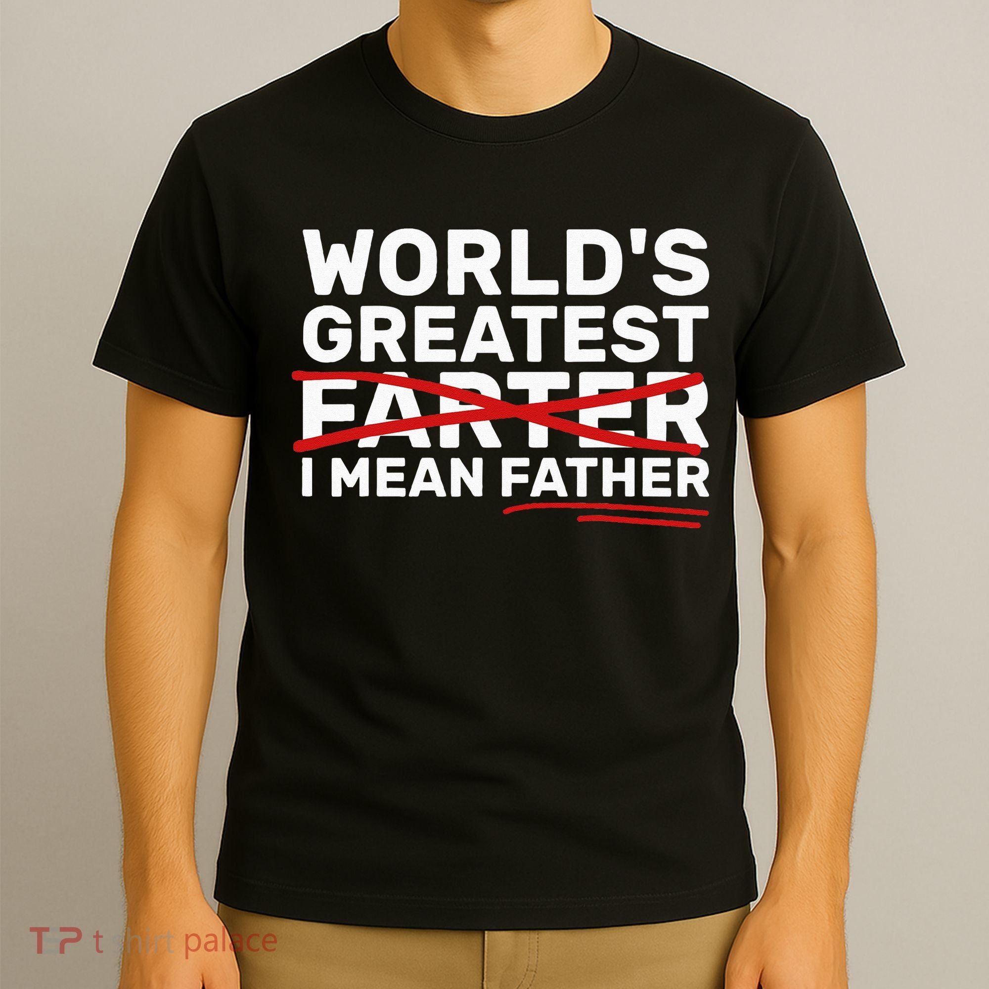 World's Greatest Farter I Mean Father Fathers Day T-Shirt