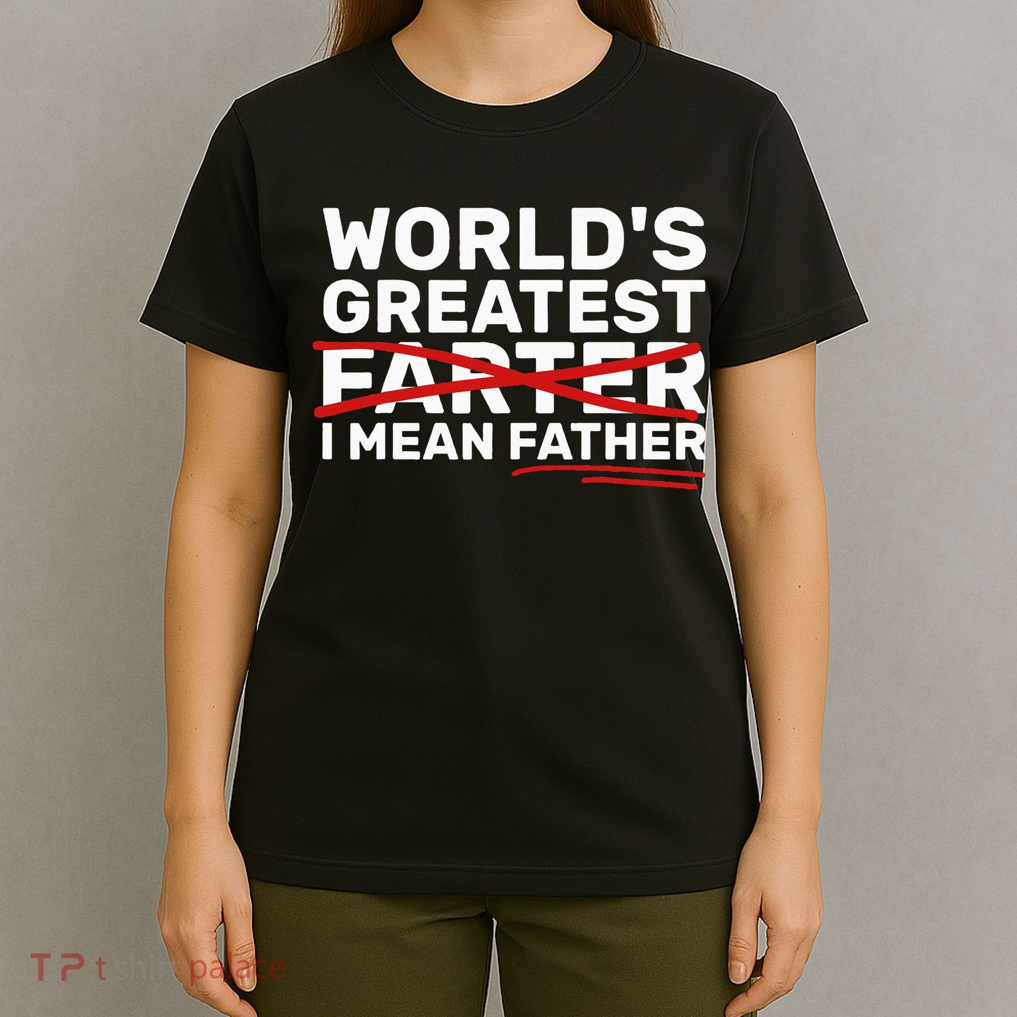 World's Greatest Farter I Mean Father Fathers Day T-Shirt