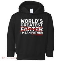World's Greatest Farter I Mean Father Fathers Day Toddler Hoodie thumb 0