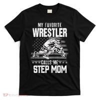 Wrestling Gift Favorite Wrestler Calls Me Step Mom Gift T-Shirt thumb 0