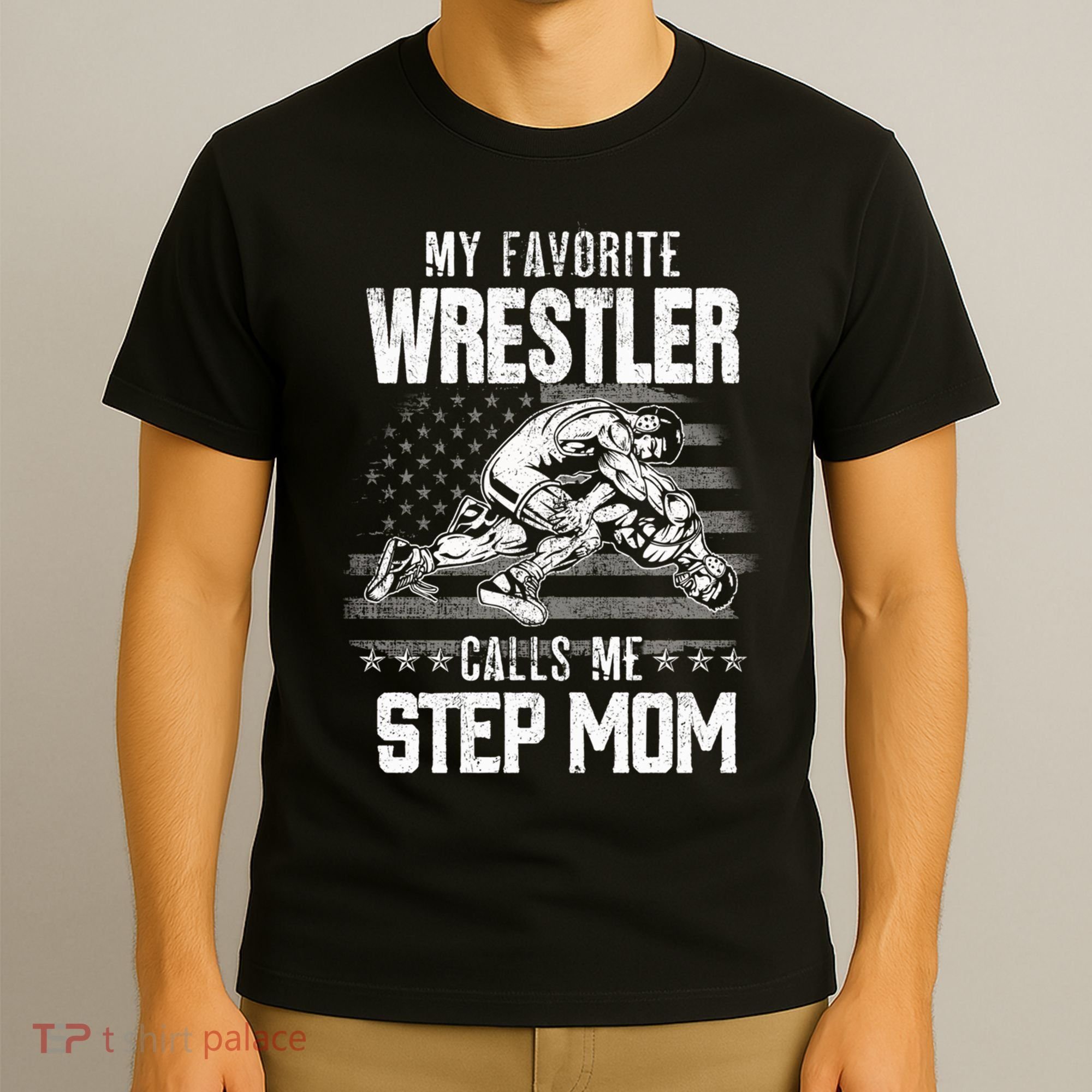 Wrestling Gift Favorite Wrestler Calls Me Step Mom Gift T-Shirt