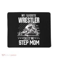 Wrestling Gift Favorite Wrestler Calls Me Step Mom Gift Mousepad thumb 0