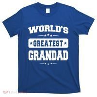 Worlds Greatest Grandad Dad Birthday Fathers Day Gift T-Shirt thumb 0