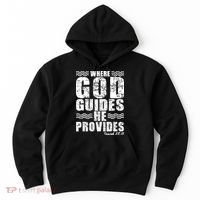 Where God Guides He Provides Funny Christian Gift Hoodie thumb 0
