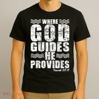 Where God Guides He Provides Funny Christian Gift T-Shirt thumb 3