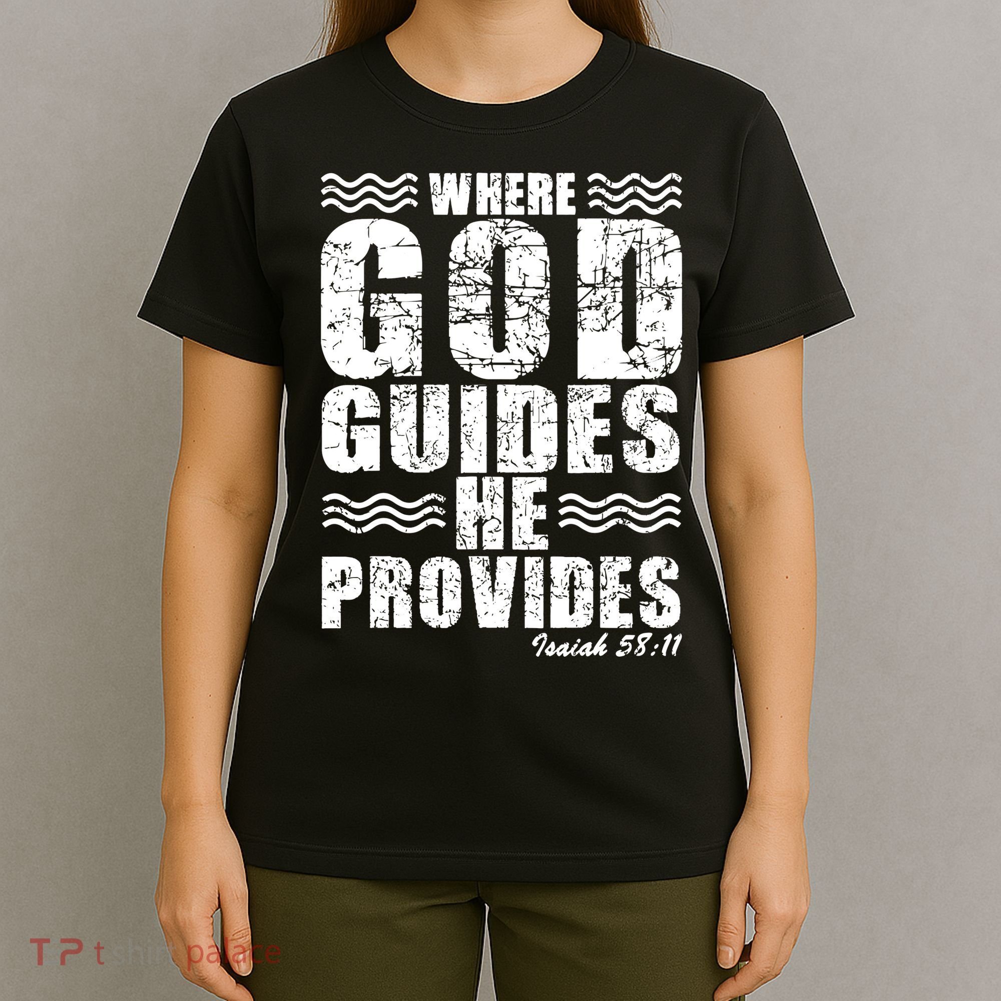 Where God Guides He Provides Funny Christian Gift T-Shirt