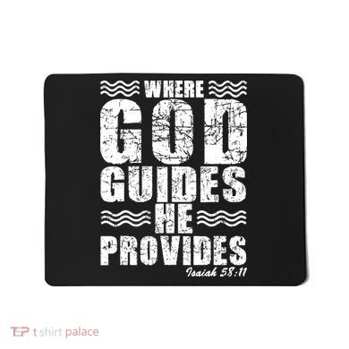 Where God Guides He Provides Funny Christian Gift Mousepad