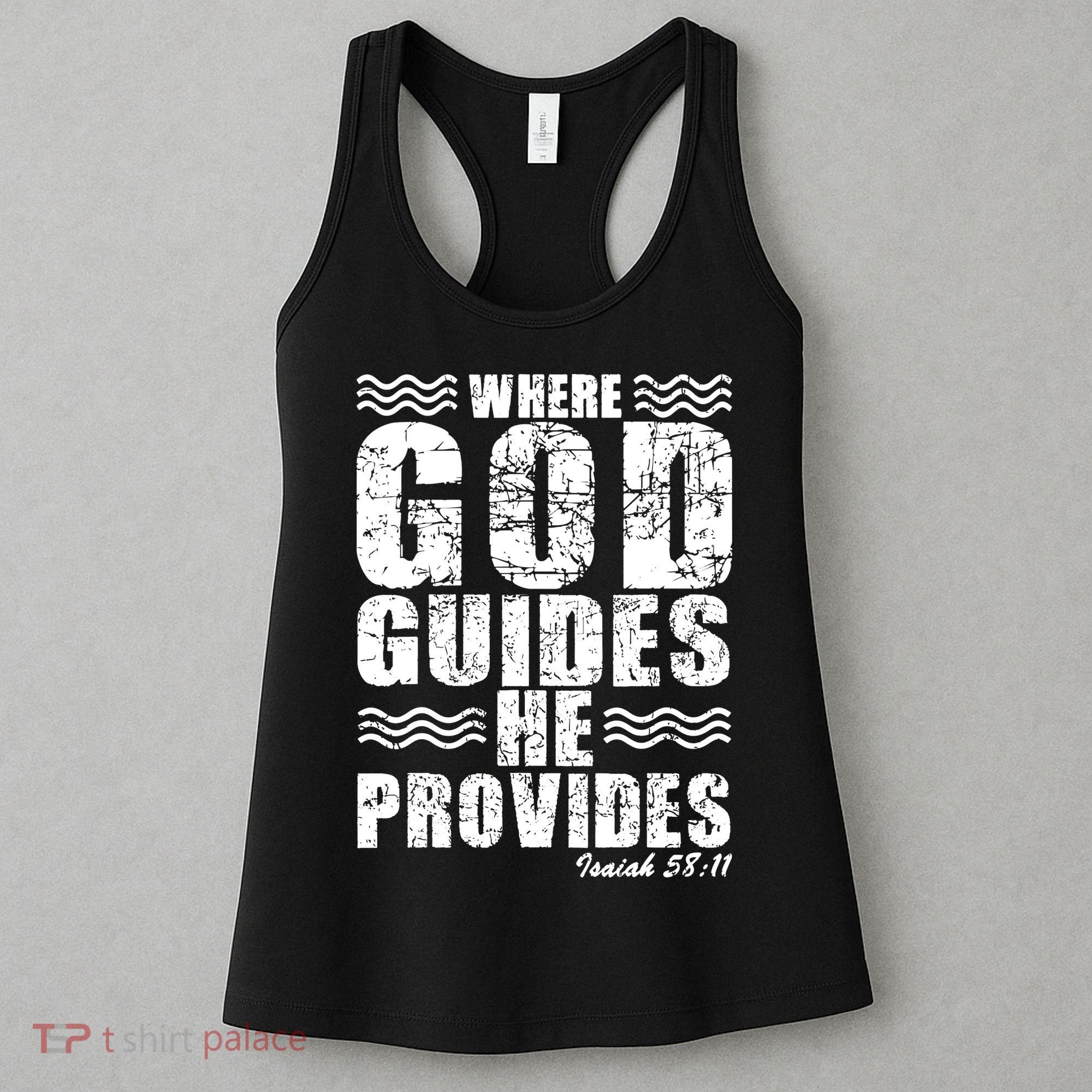 Where God Guides He Provides Funny Christian Gift Women's Tank Top