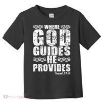 Where God Guides He Provides Funny Christian Gift Toddler T-Shirt thumb 0