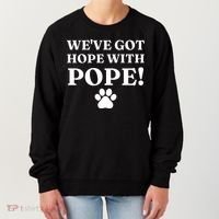 Weve Got Hope With The Pope Funny Paw Women's Sweatshirt thumb 0