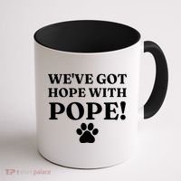 Weve Got Hope With The Pope Funny Paw Coffee Mug thumb 1