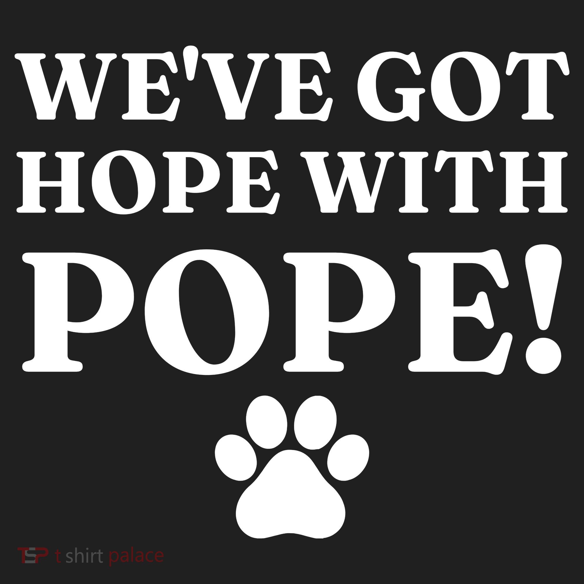 Weve Got Hope With The Pope Funny Paw Beanie