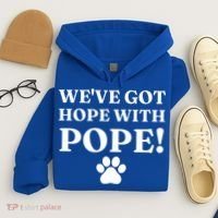 Weve Got Hope With The Pope Funny Paw Hoodie thumb 4