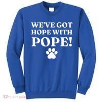 Weve Got Hope With The Pope Funny Paw Sweatshirt thumb 0