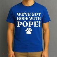 Weve Got Hope With The Pope Funny Paw T-Shirt thumb 3