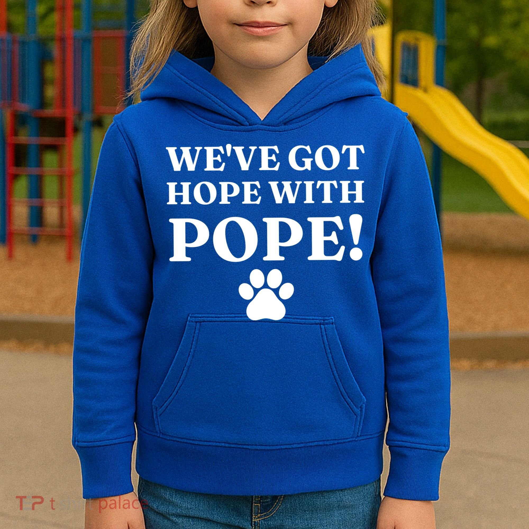 Weve Got Hope With The Pope Funny Paw Kids Hoodie