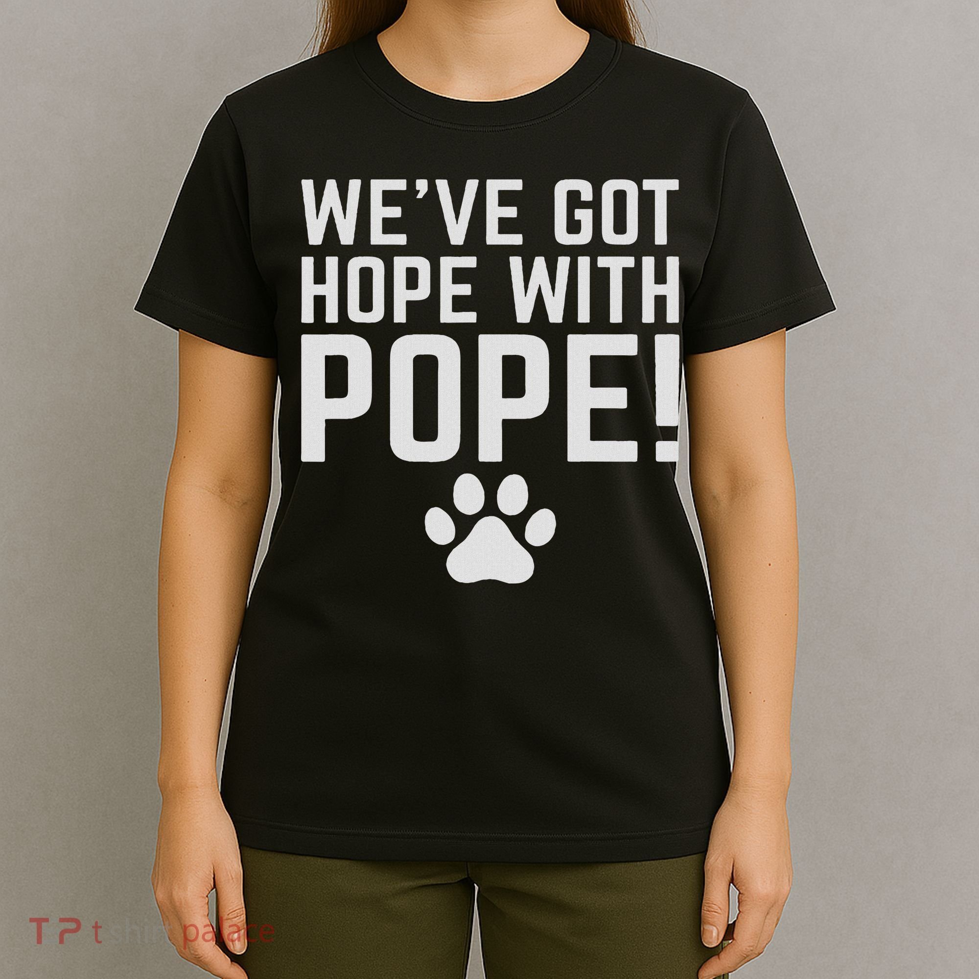 We've Got Hope With The Pope Kentucky S We've Got Hope With The Pope Kentucky Paw Print T-Shirt