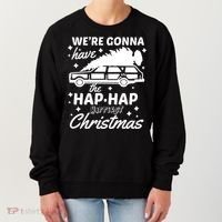 We're Gonna Have The Hap Hap Happiest Christmas Women's Sweatshirt thumb 0
