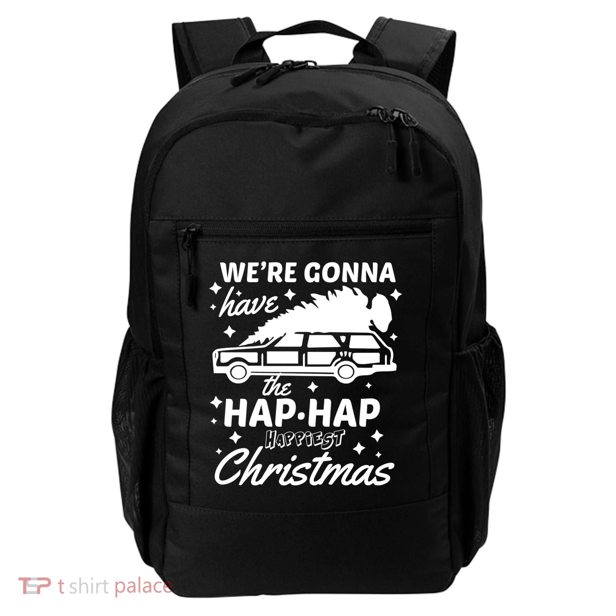 We're Gonna Have The Hap Hap Happiest Christmas Backpack