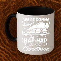 We're Gonna Have The Hap Hap Happiest Christmas Coffee Mug thumb 2