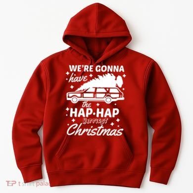 We're Gonna Have The Hap Hap Happiest Christmas Hoodie