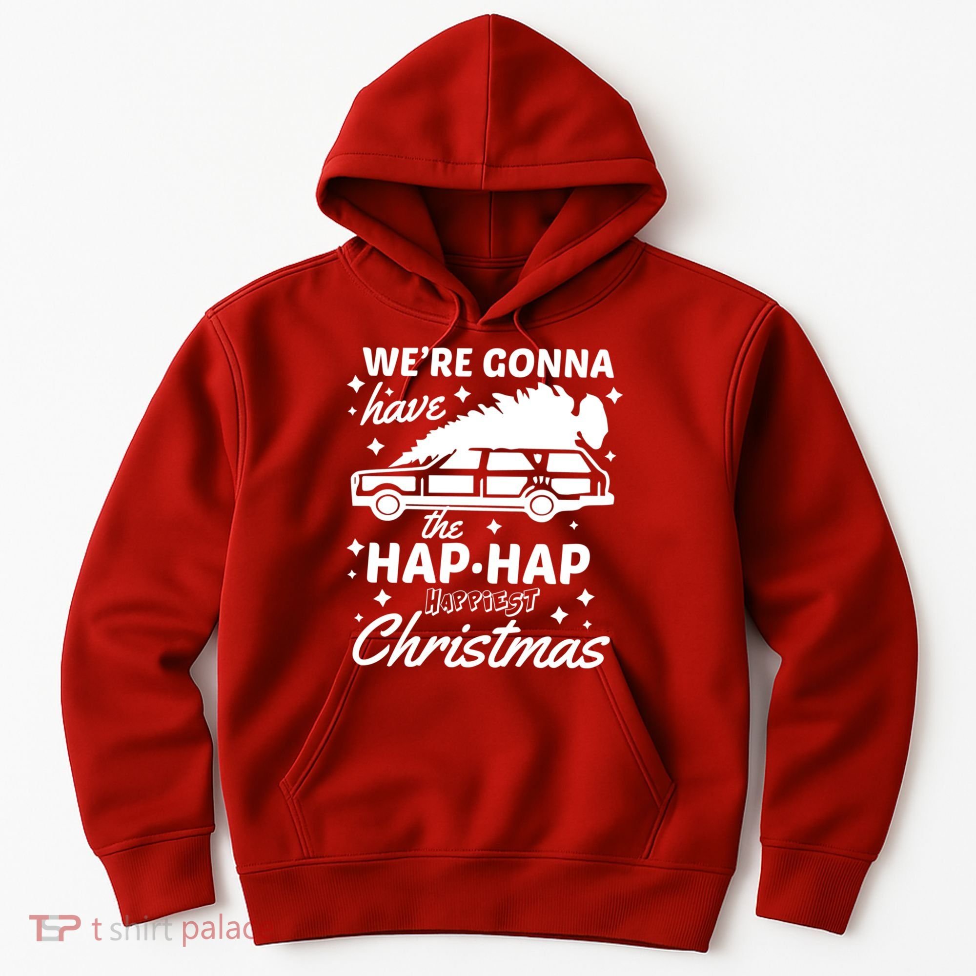 We're Gonna Have The Hap Hap Happiest Christmas Hoodie