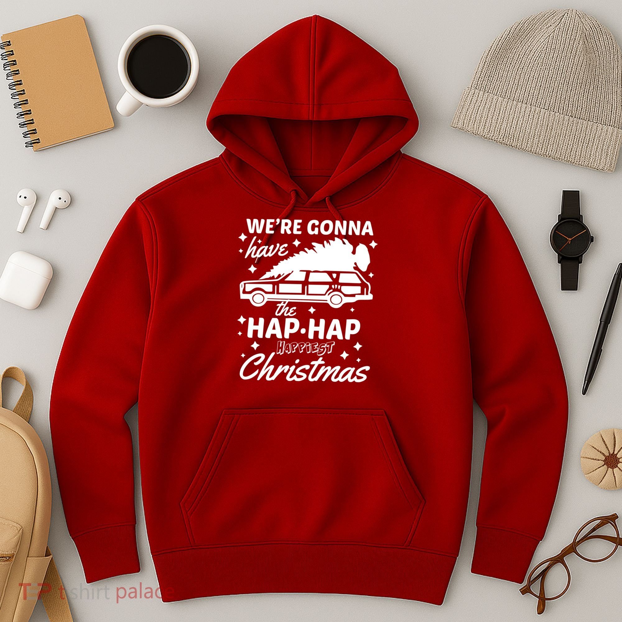 We're Gonna Have The Hap Hap Happiest Christmas Hoodie
