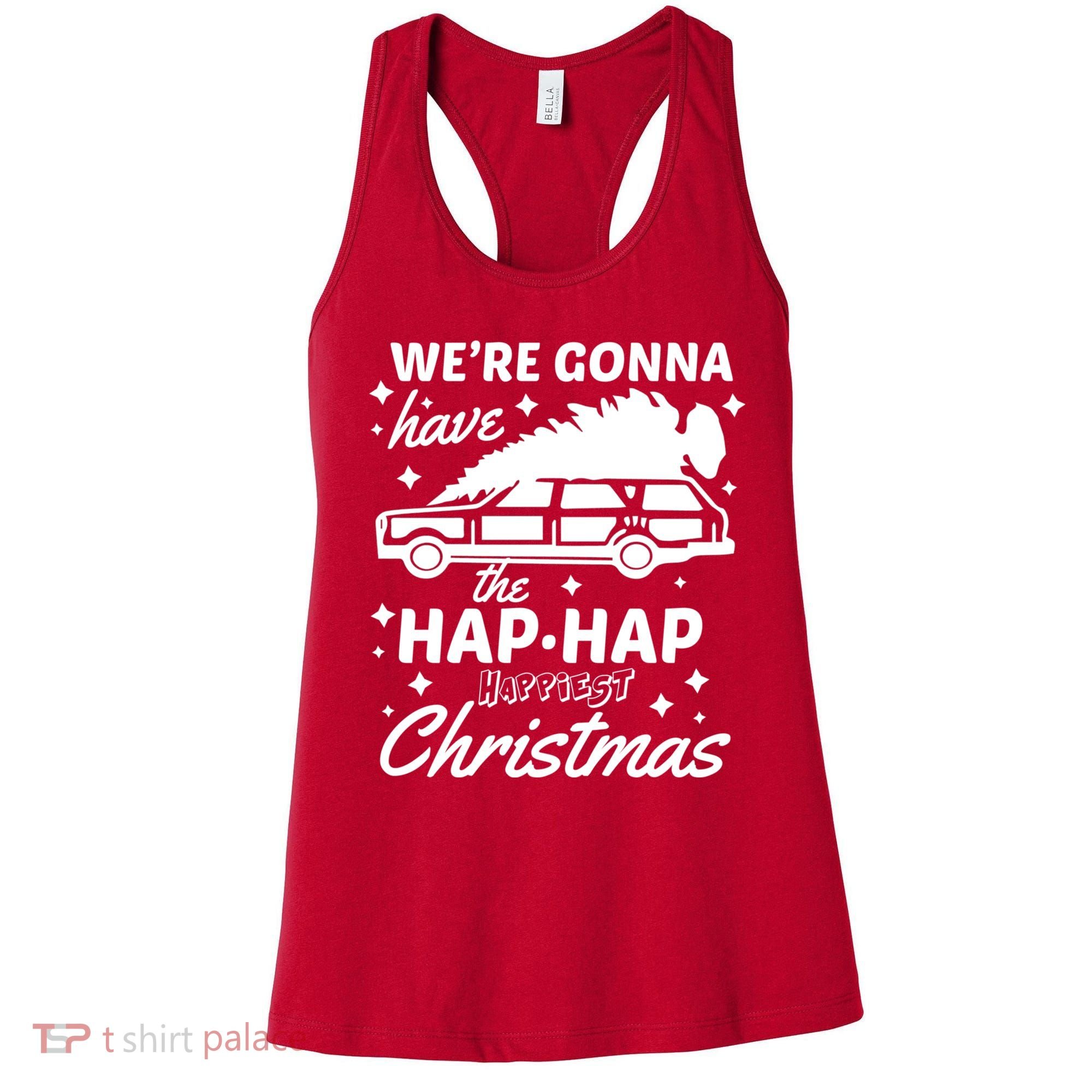 We're Gonna Have The Hap Hap Happiest Christmas Women's Tank Top
