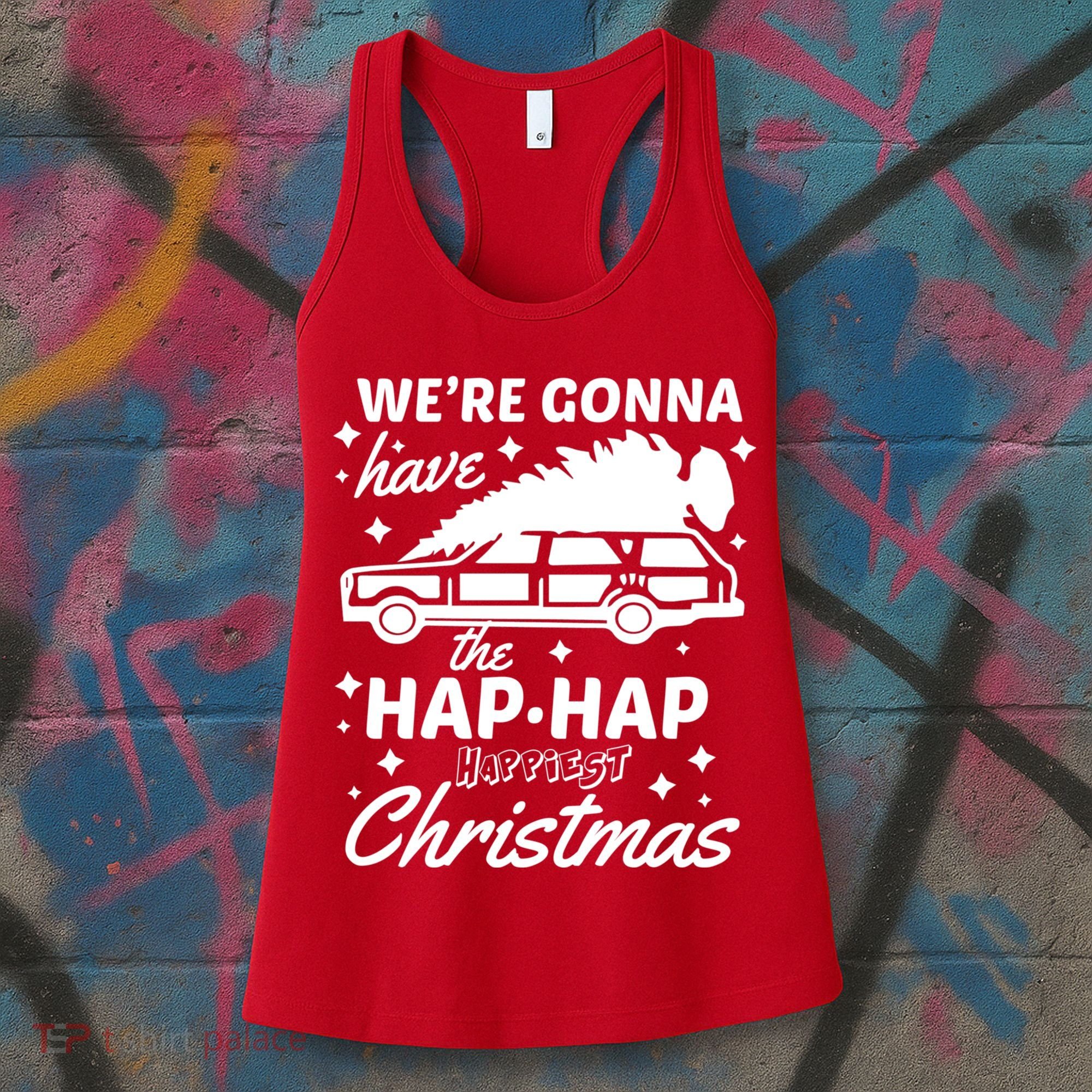 We're Gonna Have The Hap Hap Happiest Christmas Women's Tank Top