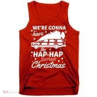 We're Gonna Have The Hap Hap Happiest Christmas Tank Top thumb 0
