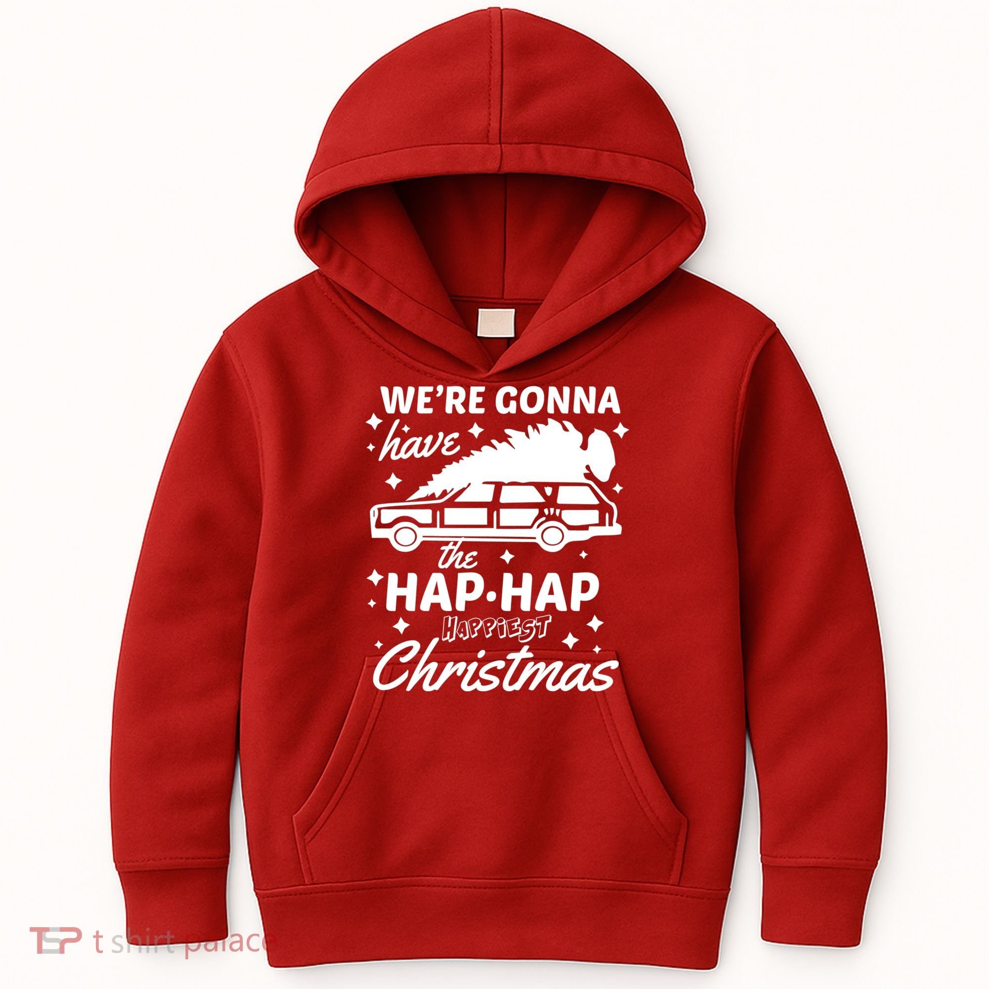 We're Gonna Have The Hap Hap Happiest Christmas Kids Hoodie