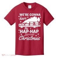 We're Gonna Have The Hap Hap Happiest Christmas Kids T-Shirt thumb 0