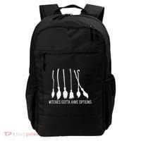 Witches Gotta Have Options Funny Halloween Backpack thumb 0