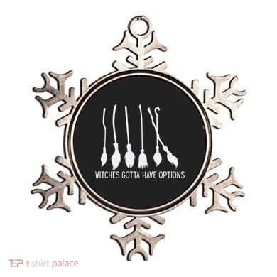 Witches Gotta Have Options Funny Halloween Ornament