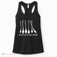 Witches Gotta Have Options Funny Halloween Women's Tank Top thumb 0