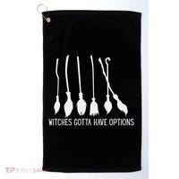 Witches Gotta Have Options Funny Halloween Golf Towel thumb 0
