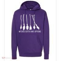 Witches Gotta Have Options Funny Halloween Hoodie thumb 0