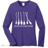 Witches Gotta Have Options Funny Halloween Women's Long Sleeve Shirt thumb 0