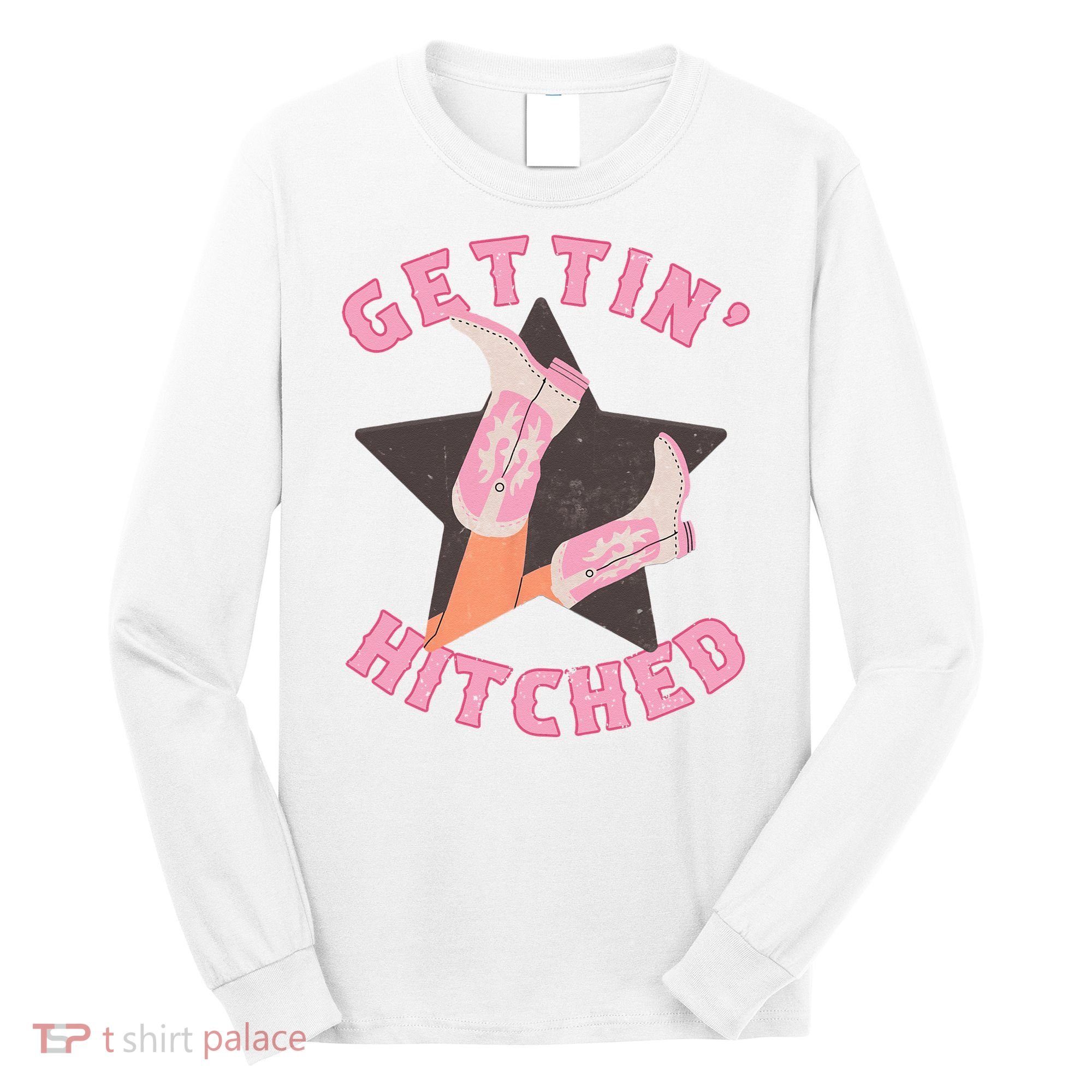 Western Gettin' Hitched Bridal Bachelorette Party Matching Long Sleeve Shirt