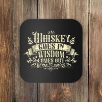 Whiskey Goes In Wisdom Comes Out Drinker Drinking Whisky Coaster thumb 0