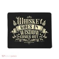 Whiskey Goes In Wisdom Comes Out Drinker Drinking Whisky Mousepad thumb 0