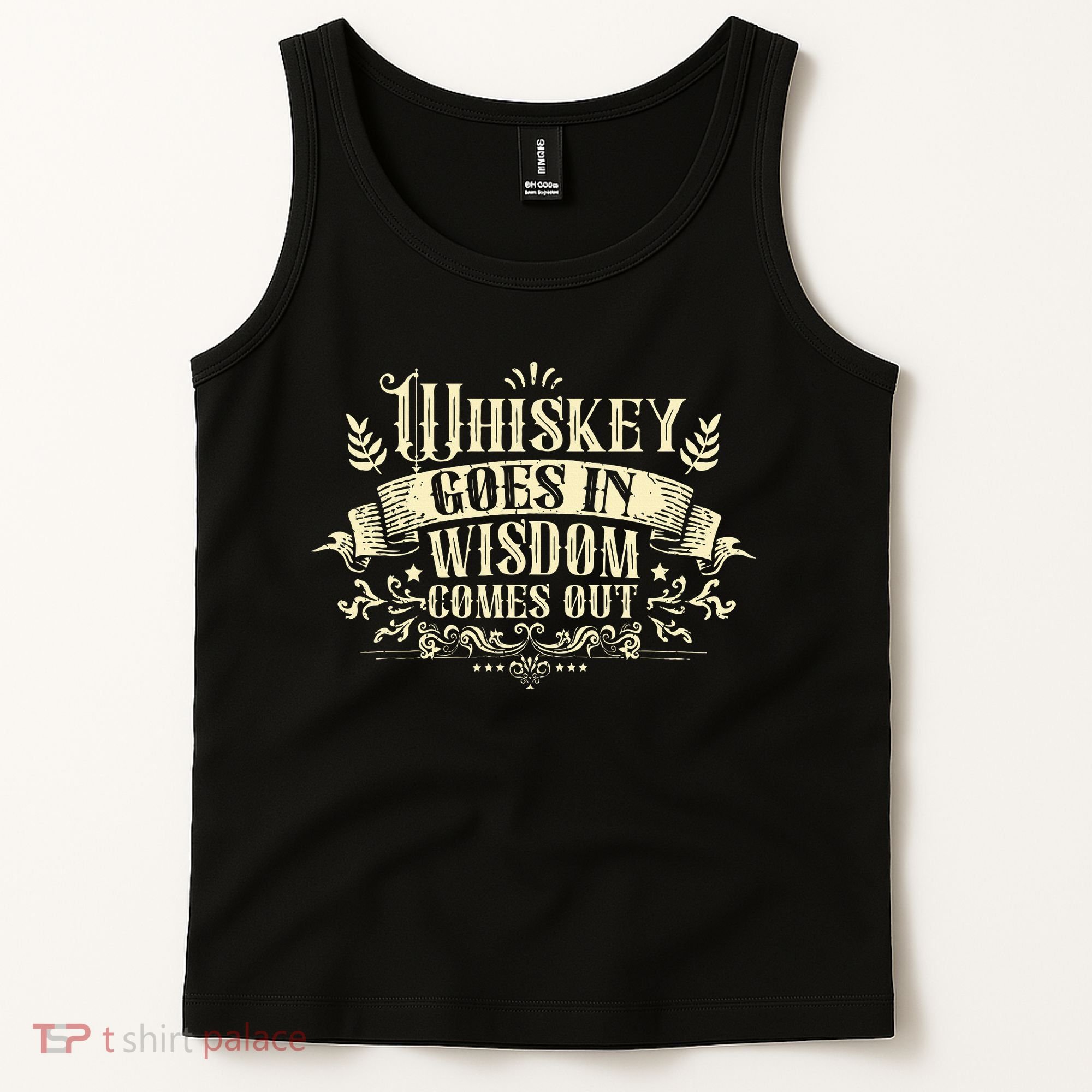 Whiskey Goes In Wisdom Comes Out Drinker Drinking Whisky Tank Top