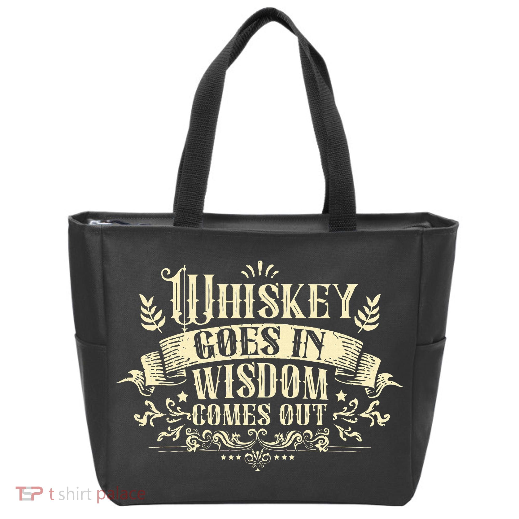 Whiskey Goes In Wisdom Comes Out Drinker Drinking Whisky Tote Bag