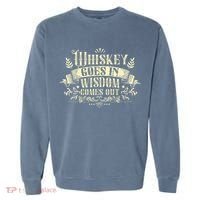 Whiskey Goes In Wisdom Comes Out Drinker Drinking Whisky Garment-Dyed Sweatshirt thumb 0