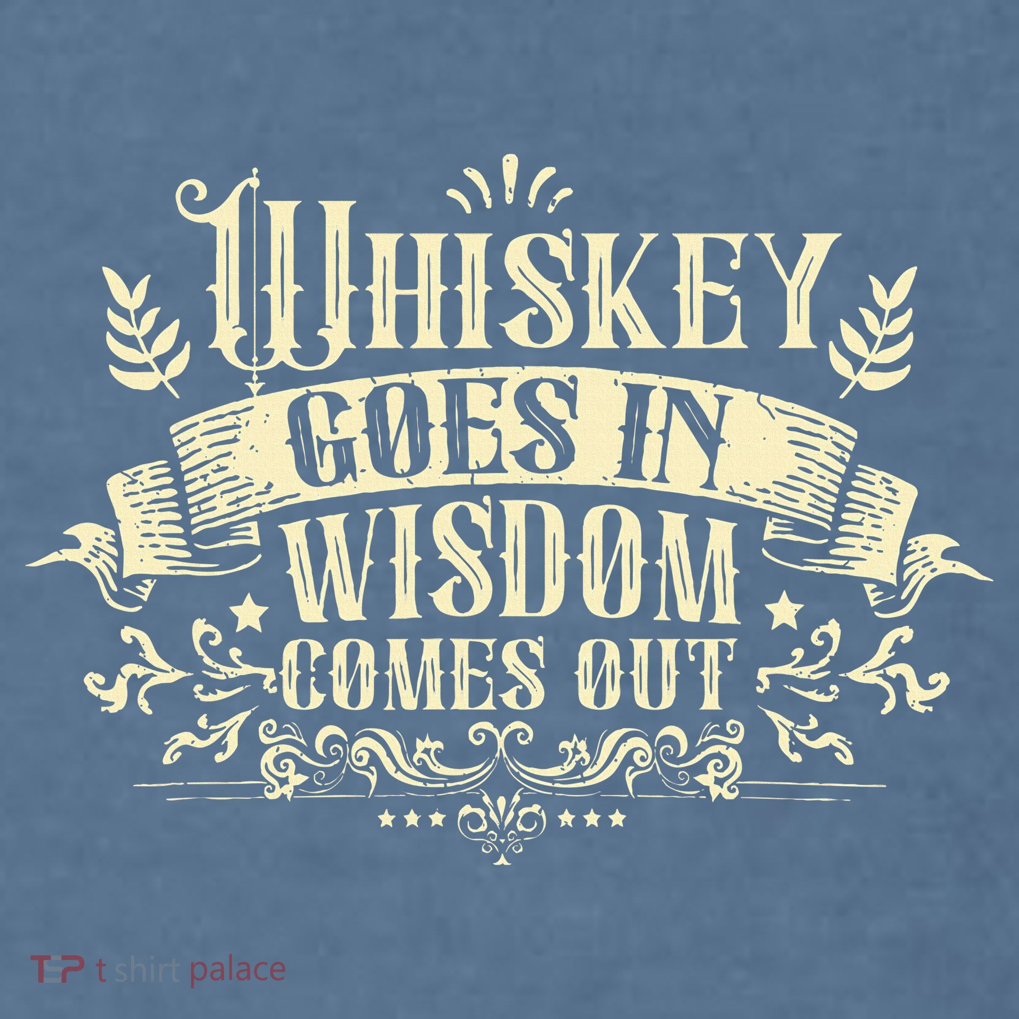 Whiskey Goes In Wisdom Comes Out Drinker Drinking Whisky Garment-Dyed Sweatshirt