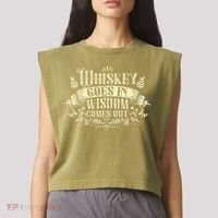 Whiskey Goes In Wisdom Comes Out Drinker Drinking Whisky Garment-Dyed Women's Muscle Tee thumb 2