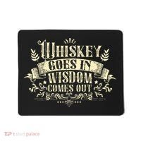 Whiskey Goes In Wisdom Comes Out Drinker Drinking Whisky Mousepad thumb 0