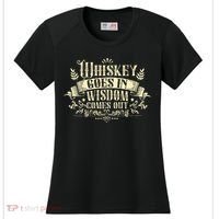 Whiskey Goes In Wisdom Comes Out Drinker Drinking Whisky Women's Cooling Performance Crew T-Shirt thumb 0