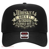 Whiskey Goes In Wisdom Comes Out Drinker Drinking Whisky Hat thumb 0