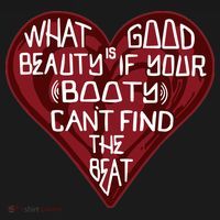 What Good Is Beauty If Your Booty Can’t Find The Beat Hoodie thumb 2